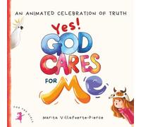 Yes! God Cares For Me: An Animated Celebration of Truth (God Cares for Children Series from The Truth Warrior® Children’s Collection)