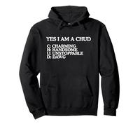 Yes I Am A CHUD Funny Unhinged Gen Z Meme Argot Brainrot Gag Sudadera con Capucha
