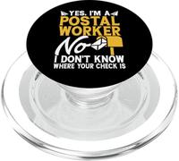 Yes I Am A Postal Worker No I Don't Know Where Your Check Is PopSockets PopGrip para MagSafe