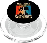 Yes, I Am A Postal Worker. No, I Don't Know Where Your Check PopSockets PopGrip para MagSafe