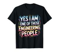 Yes I Am One of Those Engineering People Ingeniero |- Camiseta