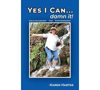 Yes I Can...damn it!: Encouragement for Empowerment