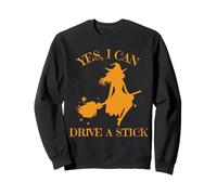 Yes I Can Drive A Stick Halloween Funny Witch Scary Disfraz Sudadera