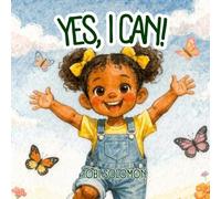 Yes, I Can! (Little Arrows, Big Faith)