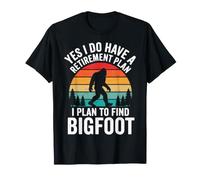 Yes I Do Have A Retirement Plan I Plan To Find Bigfoot Camiseta