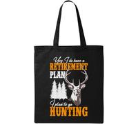 Yes I Do Have A Retirement Plan I Plan to Go Hunting - Bolsa de algodón ecológico natural, color negro, Black, Talla única
