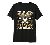 Yes I Do Have A Retirement Plan I Play On Hunting Hunter Camiseta Premium