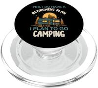 Yes I do Have Retirement Plan Camping Camper Retired Camp PopSockets PopGrip para MagSafe