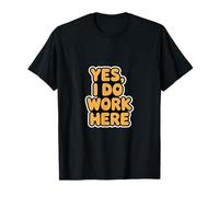 Yes I Do Work Here Servicio sarcástico de empleados |-- Camiseta
