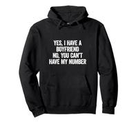 Yes I Have A Boyfriend No You Can't Have My Number Sudadera con Capucha