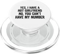 Yes I Have A Girlfriend No You Can't Have My Number PopSockets PopGrip para MagSafe