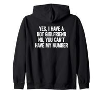 Yes I Have A Hot Girlfriend No You Can't Have My Number Sudadera con Capucha