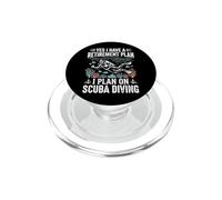 Yes I Have A Retirement Plan I Plan On Scuba Diving PopSockets PopGrip para MagSafe