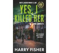 Yes, I Killed Her: An audacious "perfect murder" crime thriller set in Edinburgh: 3 (Detective Inspector Melissa (Mel) Cooper)