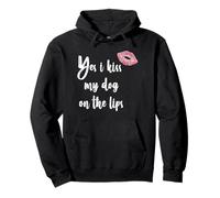 Yes I Kiss My Dog on The Lips - Pintalabios Sudadera con Capucha