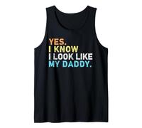 Yes I Know I Look Like my Daddy Funny Quote para niños pequeños Camiseta sin Mangas