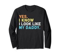 Yes I Know I Look Like my Daddy Funny Quote para niños pequeños Manga Larga