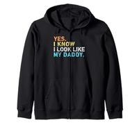Yes I Know I Look Like my Daddy Funny Quote para niños pequeños Sudadera con Capucha