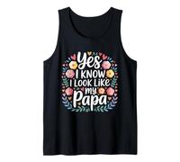Yes I Know I Look Like My Papa Lindo papá parecido |- Camiseta sin Mangas