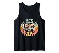 Yes I Know I Look Like My Papa Lindo papá parecido - Camiseta sin Mangas