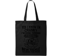 Yes I Know I'm Cranky I'm Going Through Fishing Withdrawal - Bolsa de algodón ecológico natural, color negro, Black, Talla única