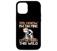 Yes I Know I'm On Fire Let Me Finish This Weld Carcasa para iPhone 12/12 Pro