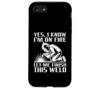 Yes I Know I'm On Fire Let Me Finish This Weld Carcasa para iPhone SE (2020) / 7 / 8
