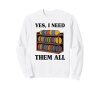 Yes I Need Them All Disc Golf Shelf Broma Disc Golf Sudadera