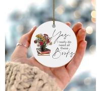 Yes I Really Do Need All These Books - Adorno de Navidad para amantes de los libros, lectores, escritores, bibliotecario, adorno redondo para árbol de Navidad, de cerámica, único, para profesores
