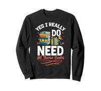 Yes I Really Do Need All These Books Biblioteca Sudadera