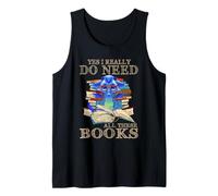Yes, I Really Do Need All These Books Funny Dragon Jokes Camiseta sin Mangas