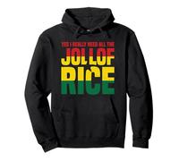 Yes I Really Need All The Jollof Rice Sudadera con Capucha