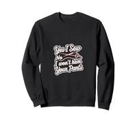 Yes I Sew No I Won't Hem Your Pants Quilting Humor ----- Sudadera