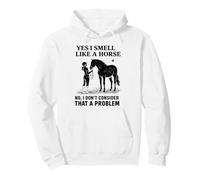 Yes I Smell Like A Horse Funny Horses Sudadera con Capucha