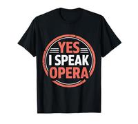 Yes I Speak Opera Cantante de Teatro intérprete - Camiseta
