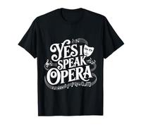 Yes I Speak Opera Cantante de Teatro intérprete - Camiseta