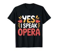 Yes I Speak Opera Cantante de Teatro intérprete - Camiseta