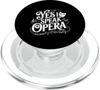Yes I Speak Opera Cantante de Teatro intérprete - PopSockets PopGrip para MagSafe