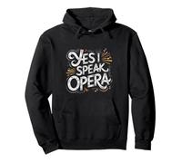 Yes I Speak Opera Cantante de Teatro intérprete - Sudadera con Capucha