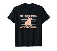 Yes I Talk To My Pigs Are Good Listeners Funny Pig Lover Camiseta
