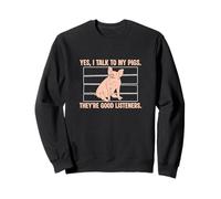 Yes I Talk To My Pigs Are Good Listeners Funny Pig Lover Sudadera