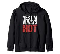 Yes I'm Always Hot Actitud Segura Valor descarado |- Sudadera con Capucha