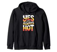 Yes I'm Always Hot Actitud Segura Valor descarado |- Sudadera con Capucha
