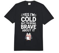 Yes I'm Cold But I'm Being Really Brave About It - Comfort Colors Adult Heavyweight T-Shirt