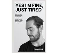 Yes I'm Fine, Just Tired: The Best Excuses Only Make It Worse