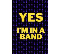 YES, I'M IN A BAND!: A fun and inspiring lyrics and music notebook made for kids (and adults!) who love music and dream big.