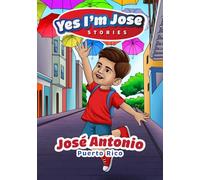 Yes I'm Jose Stories: Jose Antonio Puerto Rico