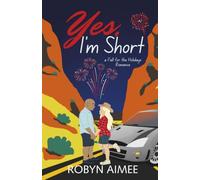 Yes, I'm Short: A Fall for the Holidays Romance