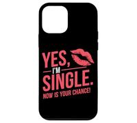 Yes I'm Single Now Is Your Chance Amor Citas Solteros Carcasa para iPhone 12 mini