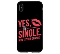 Yes I'm Single Now Is Your Chance Amor Citas Solteros Carcasa para iPhone XS Max